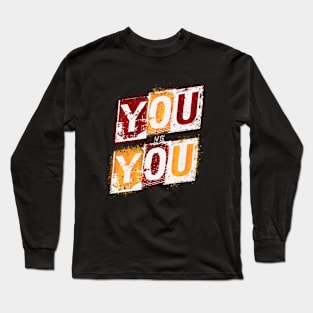 You vs you Long Sleeve T-Shirt